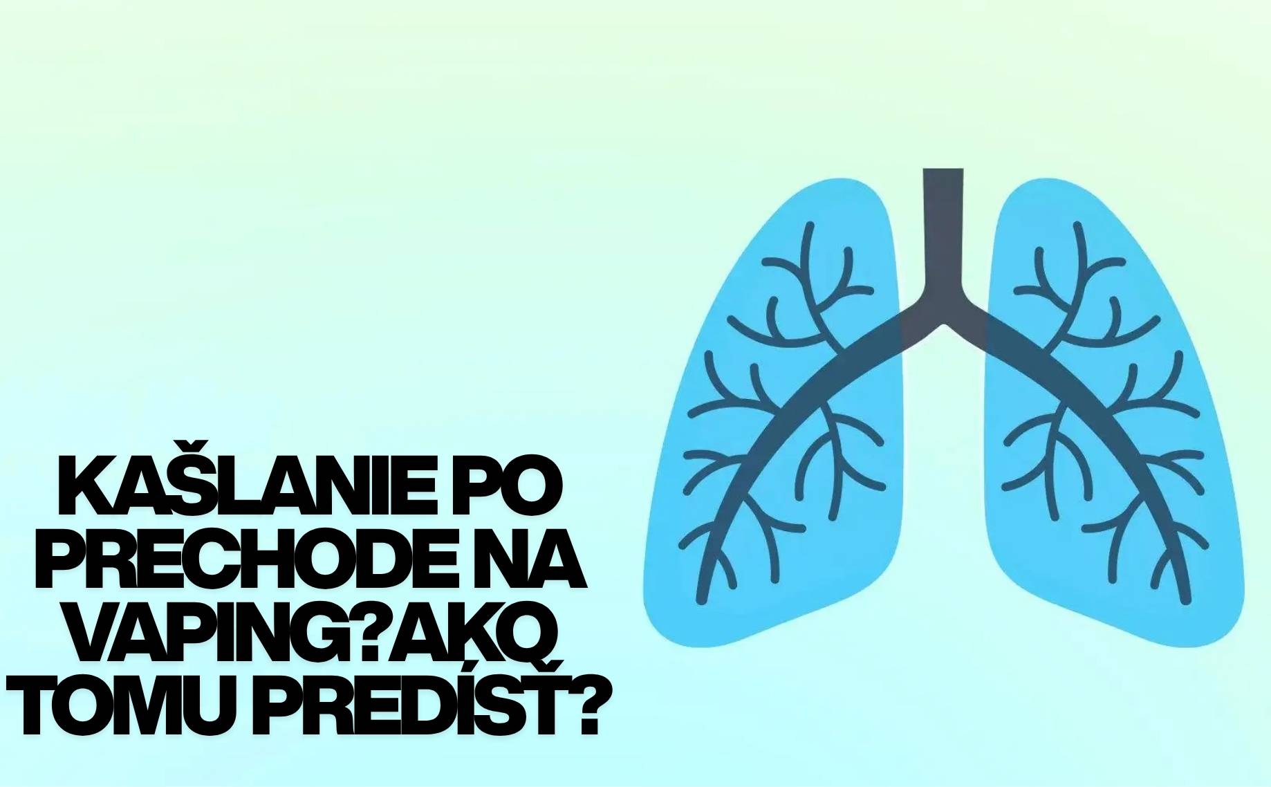 Prečo kašlete po prechode z cigariet na vaping