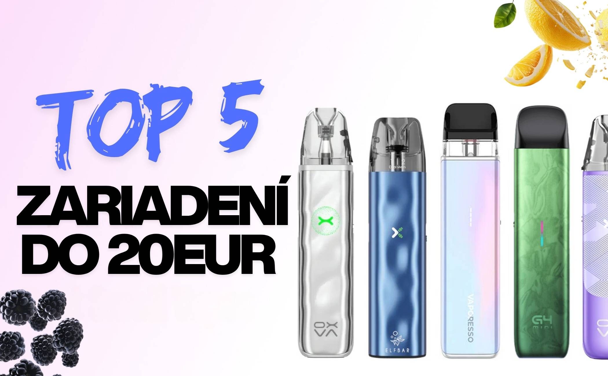 Top 5 Zariadení do 20EUR